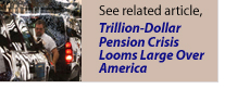 Trillion-Dollar Pension Crisis Looms Large Over America